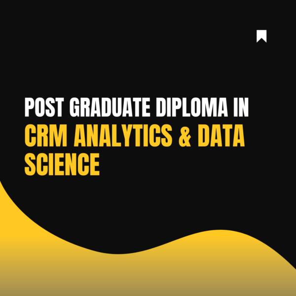 Postgraduate Diploma in CRM Analytics & Data Science